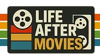 Life After Movies